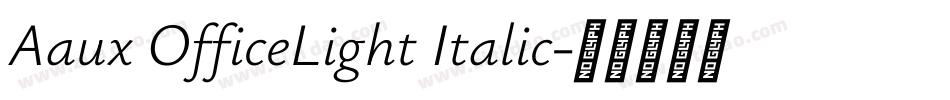Aaux OfficeLight Italic字体转换